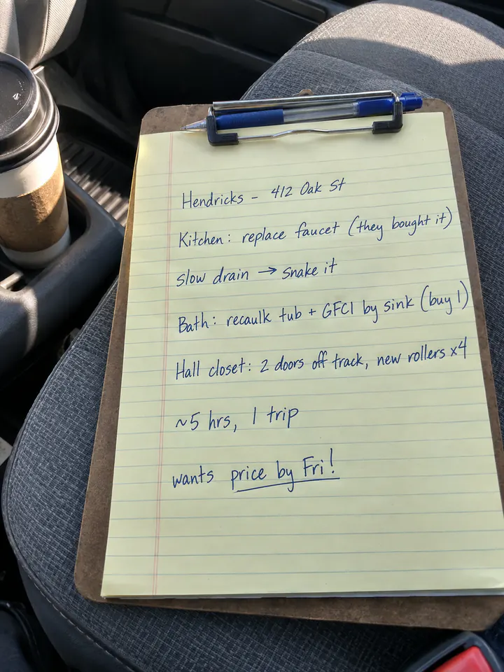 Phone photo of a yellow legal pad on a truck seat with handwritten job notes: replace a kitchen faucet, snake a slow drain, recaulk a tub and add a GFCI outlet, new rollers for two closet doors, about 5 hours, wants a price by Friday.
